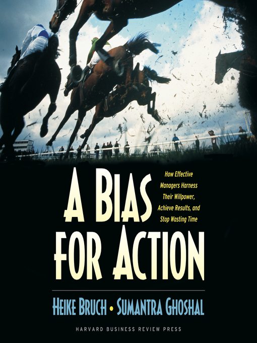 Title details for A Bias for Action by Heike Bruch - Available